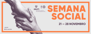 AAUM promove Semana Social de 21 a 28 de Novembro