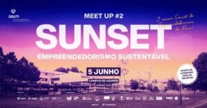 2.º Meetup da AAUM dedicado ao empreendedorismo sustentável